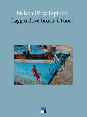 Laggiù dove brucia il fuoco
