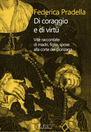 Di coraggio e di virtù