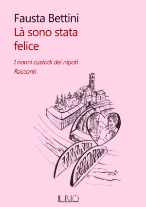 Là sono stata felice