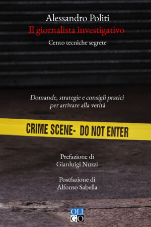 Il giornalista investigativo
Cento tecniche segrete