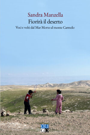 Fiorirà il deserto